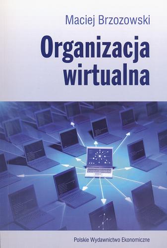Okładka książki Organizacja wirtualna / Maciej Brzozowski.
