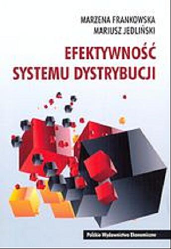 Okładka książki Efektywność systemu dystrybucji / Marzena Frankowska, Mariusz Jedliński.