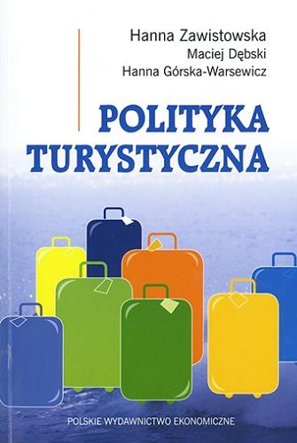 Okładka książki  Polityka turystyczna : powstanie, rozwój, główne obszary  2