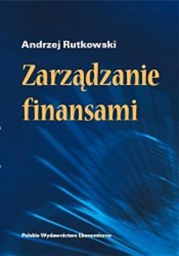 Okładka książki Zarządzanie finansami / Andrzej Rutkowski.