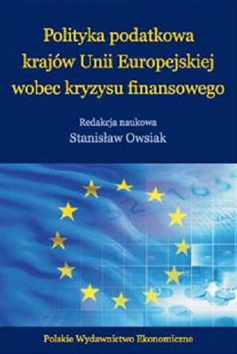 Okładka książki  Polityka podatkowa krajów Unii Europejskiej wobec kryzysu finansowego  9