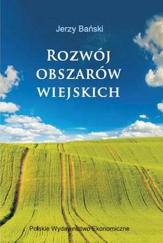 Okładka książki Rozwój obszarów wiejskich : wybrane zagadnienia / Jerzy Bański.