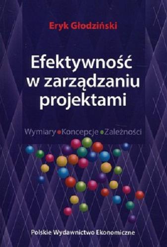 Okładka książki Efektywność w zarządzaniu projektami / Eryk Głodziński.