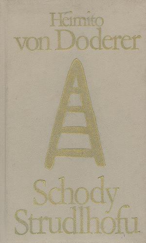 Okładka książki Schody Strudlhofu albo Melzer i głębia lat. T. 1 cz. 1 i 2 / Heimito von Doderer ; przeł. Sławomir Błaut ; posłowie napisał Henryk Bereza.