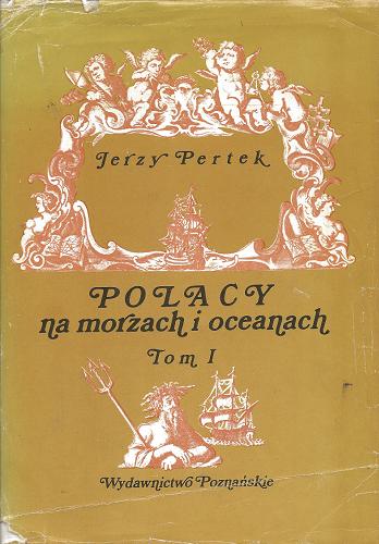 Okładka książki Polacy na morzach i oceanach / Jerzy Pertek.