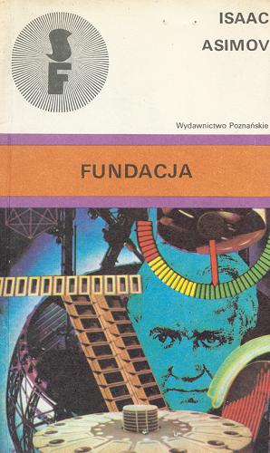 Okładka książki Fundacja / Isaac Asimov ; przełożył Andrzej Jankowski.