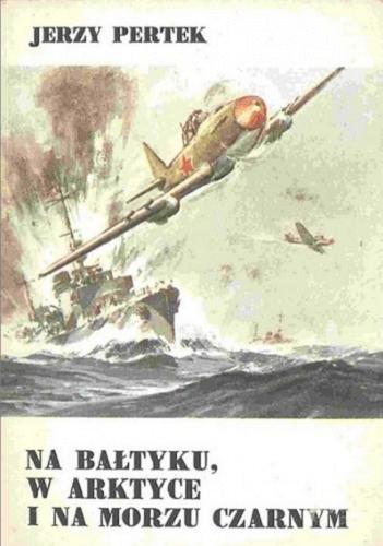 Okładka książki  Na Bałtyku, w Arktyce i na Morzu Czarnym  9