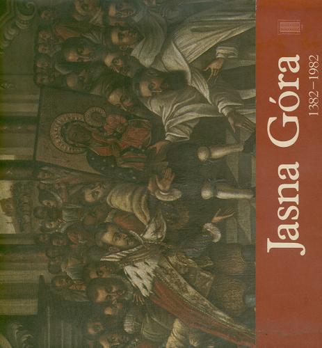 Okładka książki  Jasna Góra : w 600-lecie Sanktuarium  2
