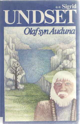 Okładka książki Olaf syn Auduna. T. 1 / Sigrid Unset ; z niemieckiego tłumaczenia przełożyła Wanda Kragen ; posłowie napisał Stefan Lichański.