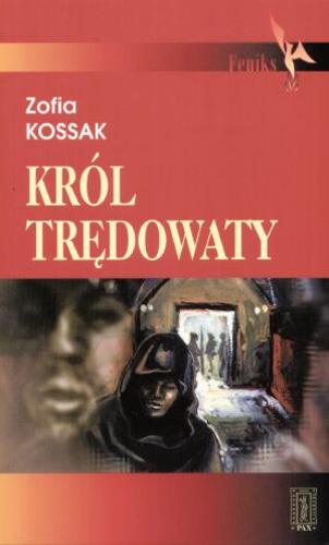 Okładka książki Król trędowaty / Zofia Kossak.