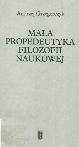 Okładka książki  Mała propedeutyka filozofii naukowej  2
