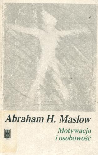 Okładka książki Motywacja i osobowość / Abraham H. Maslow ; przeł. Paula Sawicka.
