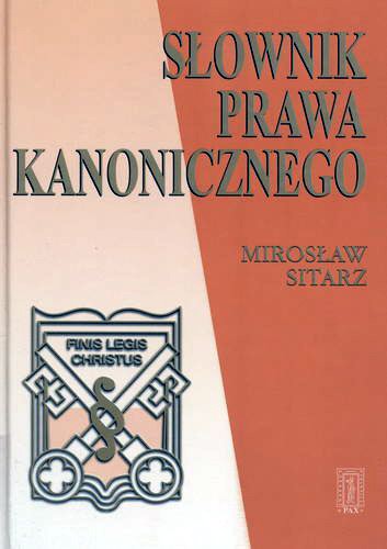Okładka książki Słownik prawa kanonicznego / Mirosław Sitarz.
