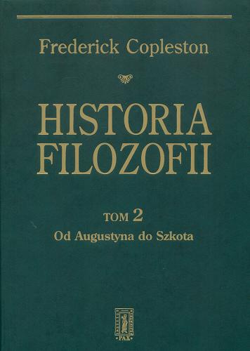 Okładka książki Historia filozofii. T. 2, Od Augustyna do Szkota / Frederick Copleston ; przeł. Sylwester Zalewski.