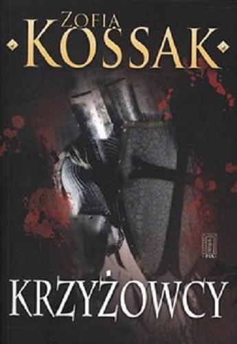 Okładka książki Krzyżowcy. T. 3-4 / Zofia Kossak.