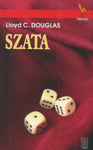 Okładka książki Szata / Lloyd C. Douglas ; przełożyła Maria Skibniewska.