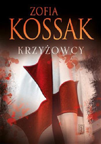 Okładka książki Krzyżowcy. T. 1-2 / Zofia Kossak.