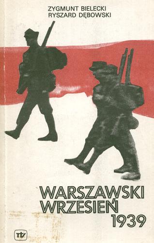 Okładka książki Warszawski wrzesień 1939 / Zygmunt Bielecki, Ryszard Dębowski.