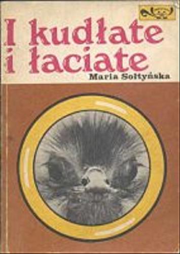 Okładka książki I kudłate i łaciate / Maria Sołtyńska ; il. Helena Matuszewska.