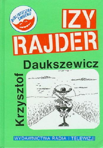 Okładka książki Izy Rajder : czyli pieszy jeździec / Krzysztof Daukszewicz ; ilustrował Julian Bohdanowicz.