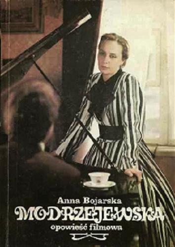 Okładka książki Modrzejewska : opowieść filmowa / Anna Bojarska.