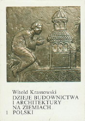 Okładka książki  Dzieje budownictwa i architektury na ziemiach Polski. T. 1  2