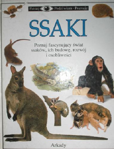 Okładka książki Ssaki / napisał Steve Parker ; [tłumaczyła z ang. Alina Rempieszewska].