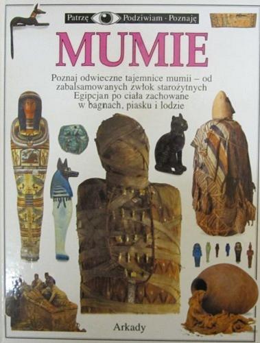 Okładka książki Mumie / James Putnam ; fotografował Peter Hayman ; [tłumaczenie z ang. Bożena Mierzejewska].