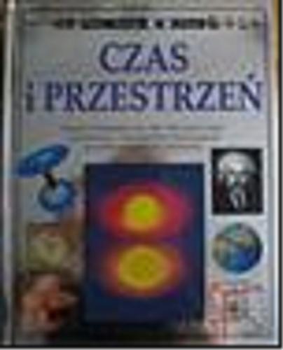 Okładka książki Czas i przestrzeń / John Gribbin ; Mary Gribbin ; tł. Michał Jaroszyński.