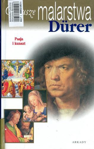 Okładka książki Dürer : pasja i kunszt / tekst Stefano Zuffi ; tł. z wł. Tamara Łozińska.