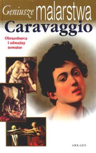 Okładka książki  Caravaggio : [obrazoburca i odważny nowator]  1