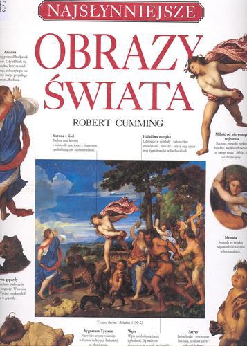 Okładka książki Najsłynniejsze obrazy świata / Robert Cumming ; tłumaczenie z angielskiego Halina Andrzejewska.