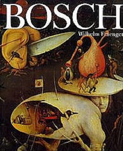 Okładka książki Hieronim Bosch / Wilhelm Fraenger ; tłumaczyła Barbara Ostrowska.