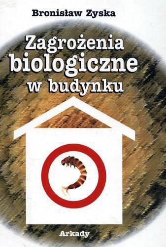 Okładka książki Zagrożenia biologiczne w budynku / Bronisław Zyska.