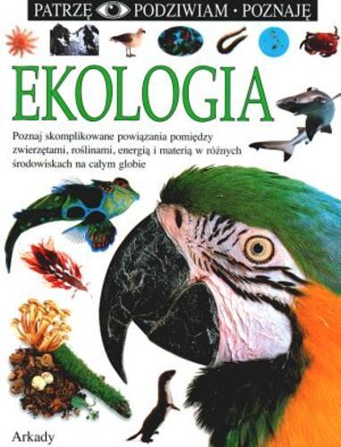 Okładka książki Ekologia / napisał Steve Pollock ; [tłumaczenie z ang. Roman Gołędowski].