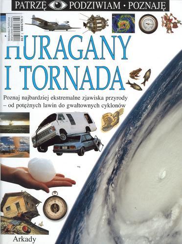 Okładka książki Huragany i tornada / Jack Challoner ; tł. Krystyna Klejn.