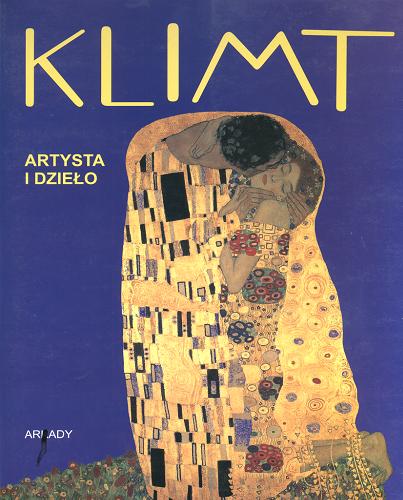 Okładka książki Klimt. Artysta i dzieło / Eva Di Stefano ; tł. Tamara Łozińska.