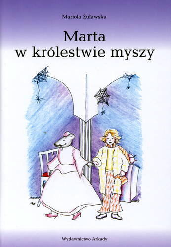 Okładka książki Marta w królestwie myszy / Mariola Żuławska.