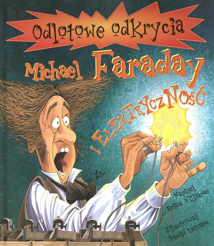 Okładka książki  Michael Faraday i elektryczność  6