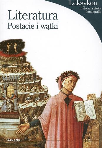 Okładka książki Literatura : postacie i wątki / Francesca Pellegrino, Federico Poletti ; [tł. Tamara Łozińska].