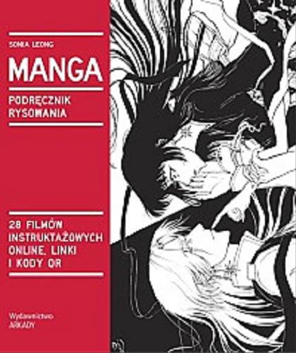 Okładka książki Manga : podręcznik rysowania / Sonia Leong ; [tłumaczenie Anna Cichowicz].