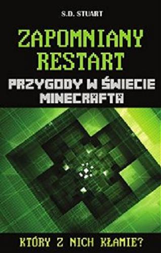 Okładka książki Zapomniany restart / S. D. Stuart ; tłumaczenie Joanna Hatłas-Czyżewska.