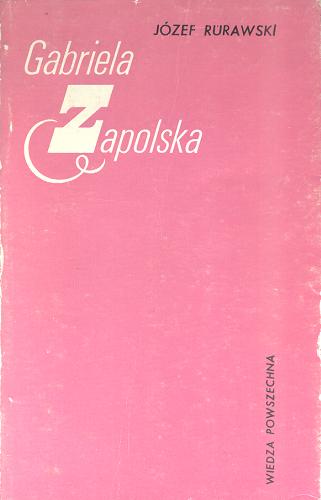 Okładka książki Gabriela Zapolska / Józef Rurawski.