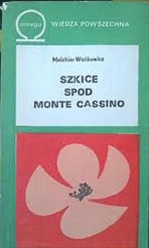 Okładka książki Szkice spod Monte Cassino / Melchior Wańkowicz.