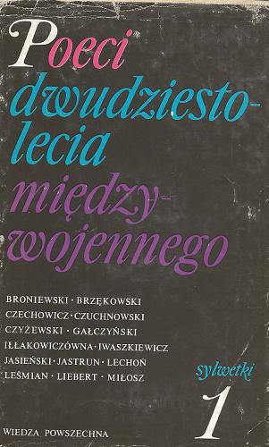 Okładka książki Poeci dwudziestolecia międzywojennego. T. 1 / pod red. Ireny Maciejewskiej.