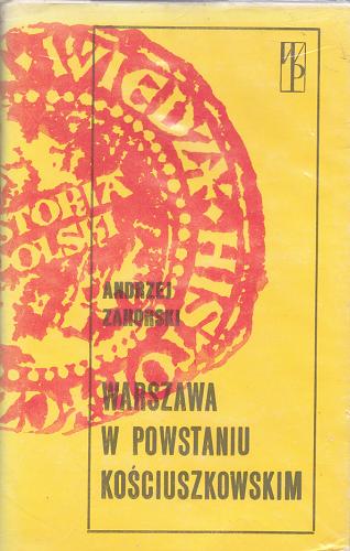 Okładka książki Warszawa w powstaniu kościuszkowskim / Andrzej Zahorski.