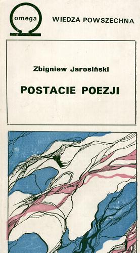 Okładka książki Postacie poezji / Zbigniew Jarosiński.