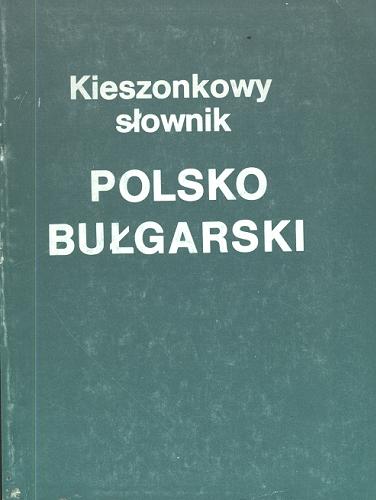 Okładka książki Kieszonkowy słownik polsko-bułgarski / Sabina Radewa.