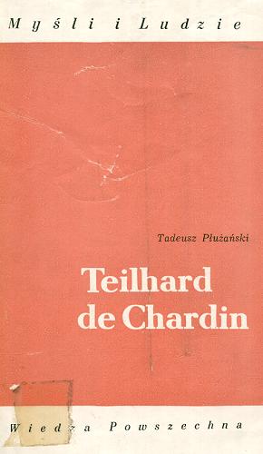 Okładka książki Teilhard de Chardin / Tadeusz Płużański.