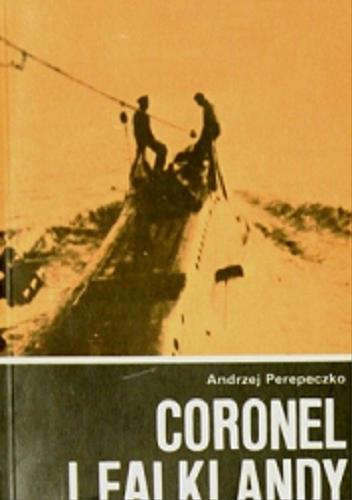 Okładka książki Coronel i Falklandy / Andrzej Perepeczko.